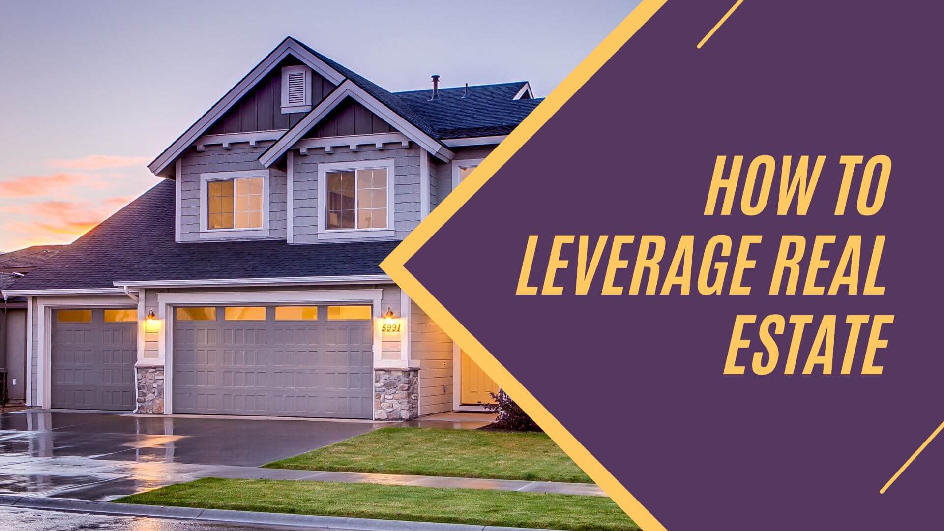 How to Leverage Real Estate