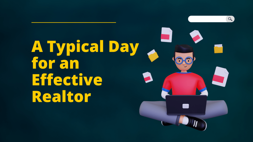 A Typical day for an Effective Realtor