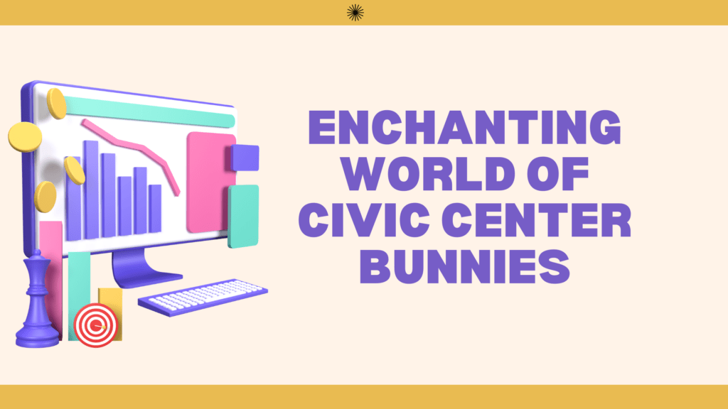 Enchanting World of Civic Center Bunnies