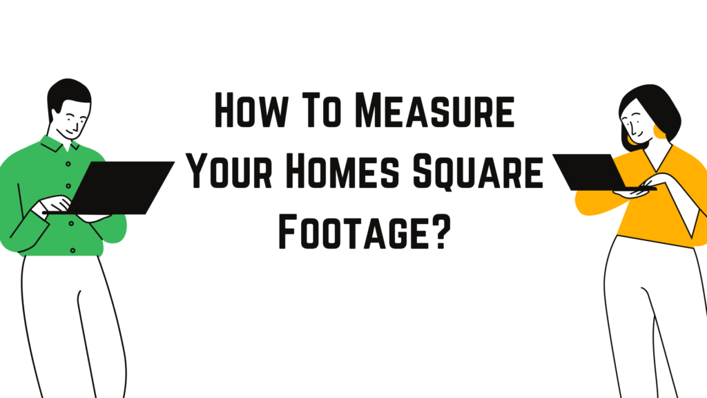 How To Measure Your Homes Square Footage