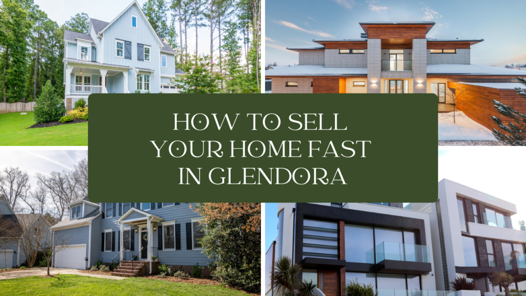 Glendora sell your home x