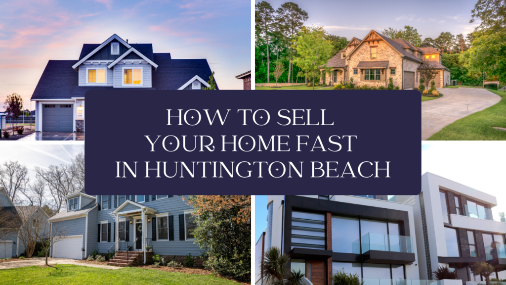 Huntington Beach sell your home x