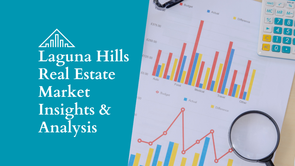 Laguna Hills Real Estate Market Insights Analysis x