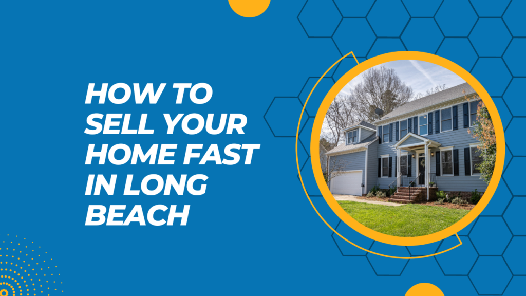 Long Beach sell your home x