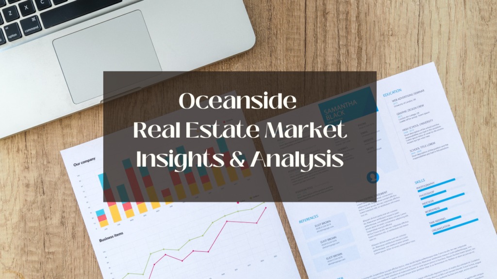 Oceanside Real Estate Market Insights Analysis x
