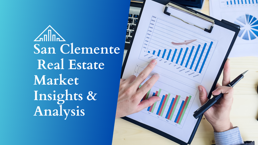 San Clemente Real Estate Market Insights Analysis x