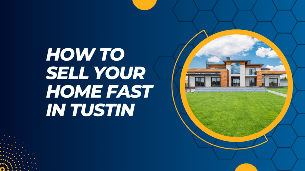 Tustin sell your home x