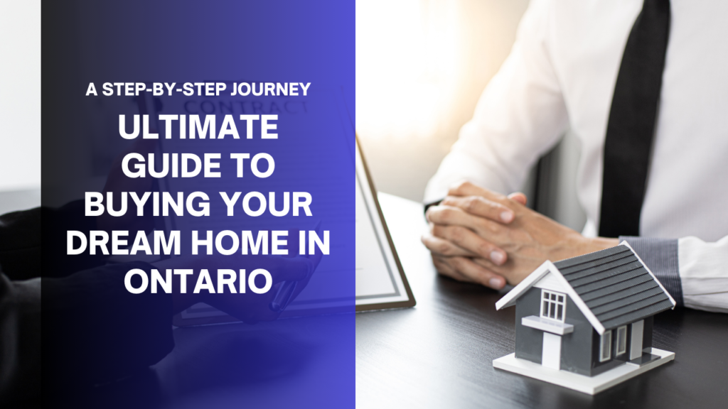 Ultimate Guide to Buying Your Dream Home in Ontario x
