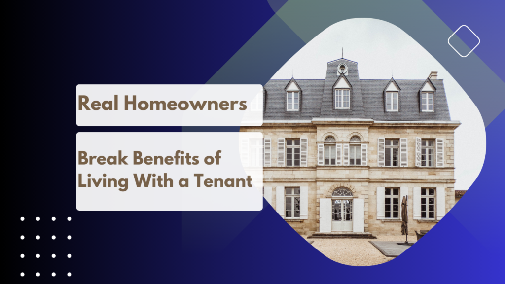 Real Homeowners Break Down the Benefits of Living With a Tenant x