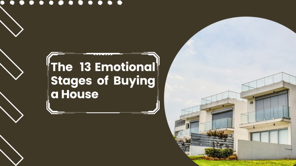  The  Emotional Stages of Buying a House x