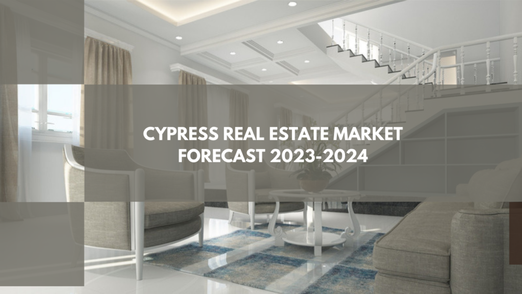 Cypress Real Estate Market Forecast: 2023-2024