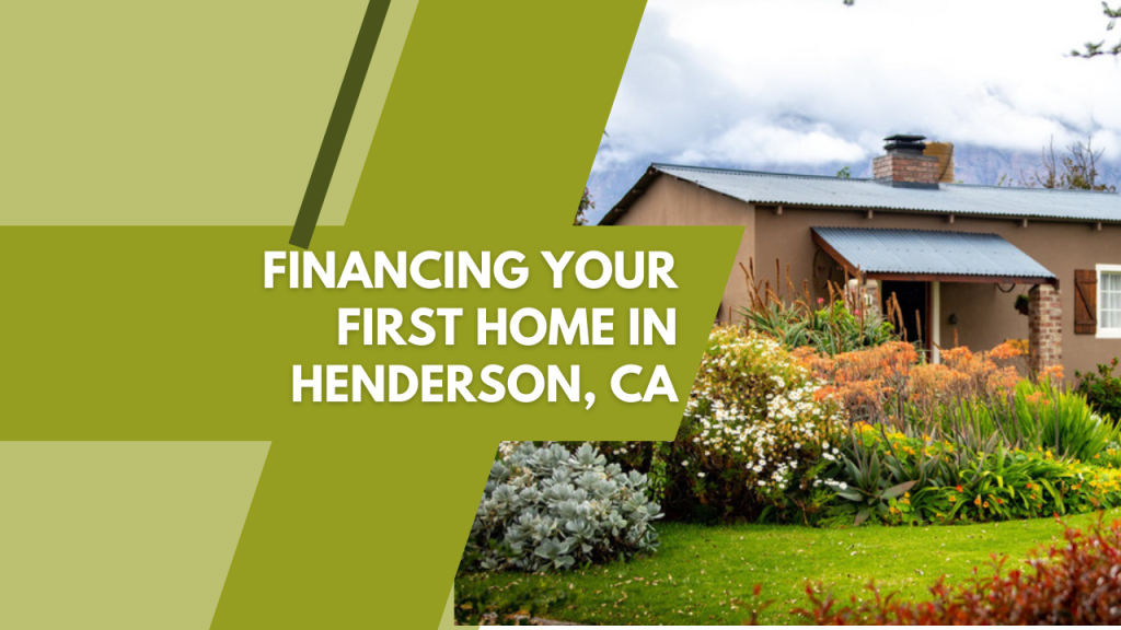 Financing your first home in Henderson