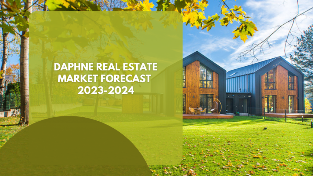 Daphne Real Estate Market Forecast: 2023-2024