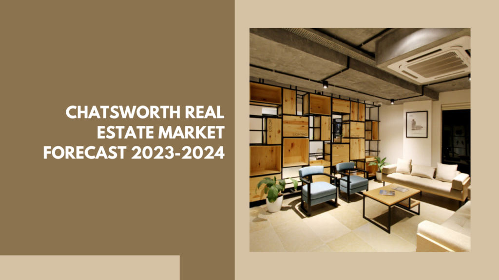 Chatsworth Real Estate Market Forecast: 2023-2024