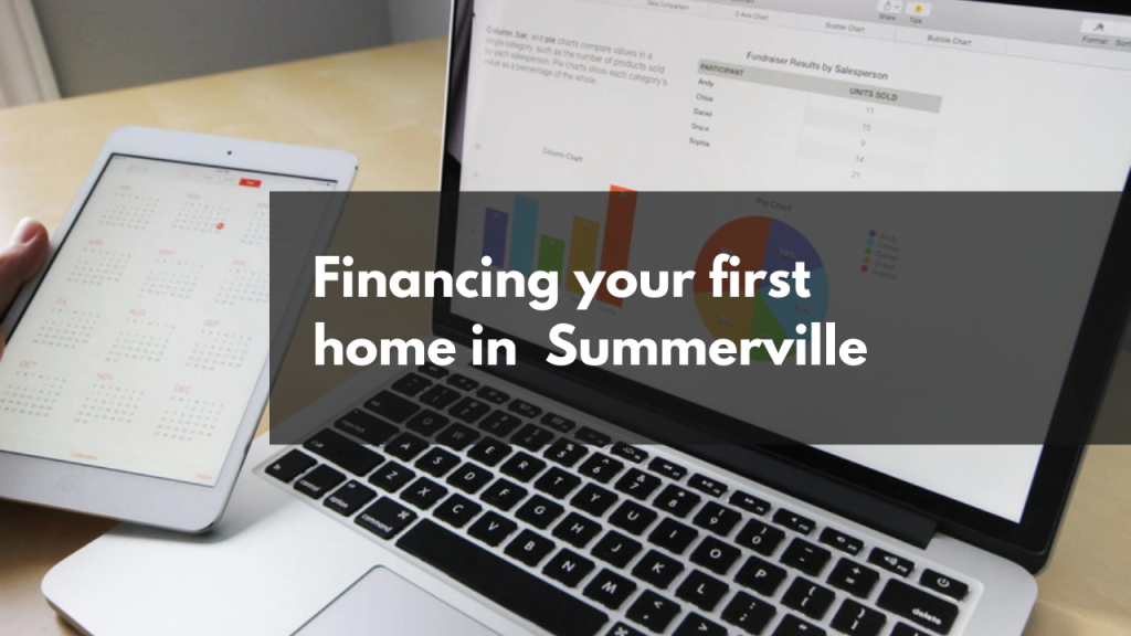 Financing your first home in Summerville