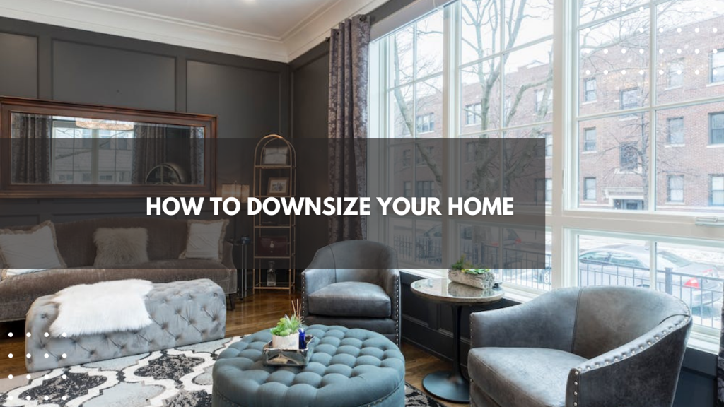 How to Downsize Your Home