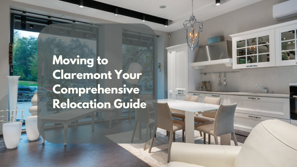 Moving to Claremont: Your comprehensive Relocation Guide