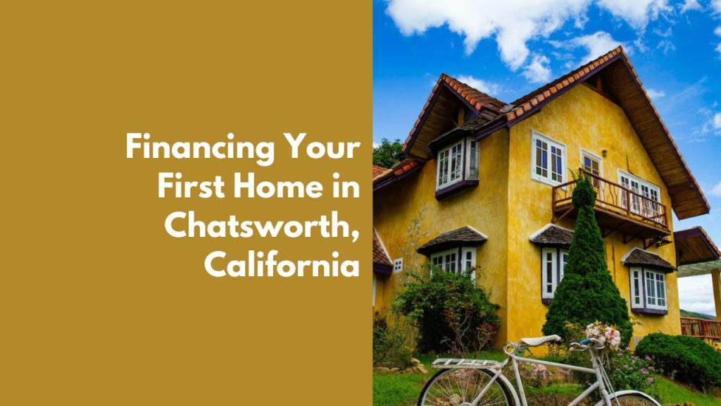 Financing your first home in Chatsworth