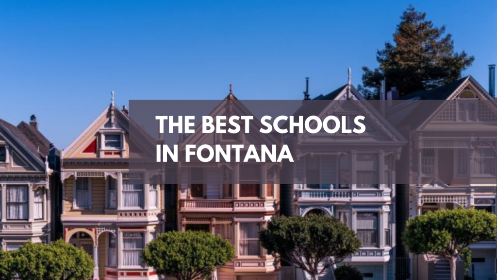 The Best Schools in Fontana