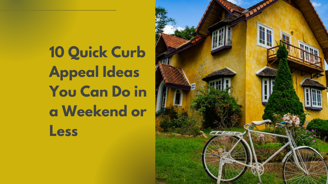 10 Quick Curb Appeal Ideas You Can Do in a Weekend or Less