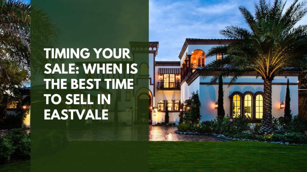 Timing Your Sale: When Is the Best Time to Sell in Eastvale