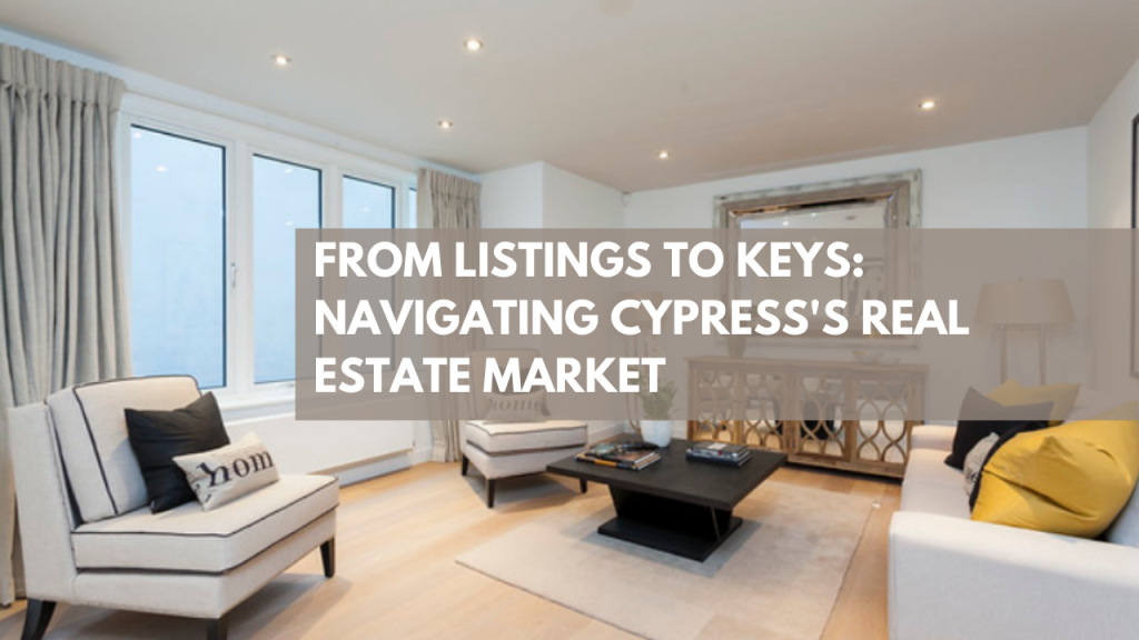 From Listings to Keys: Navigating Cypress's Real Estate Market