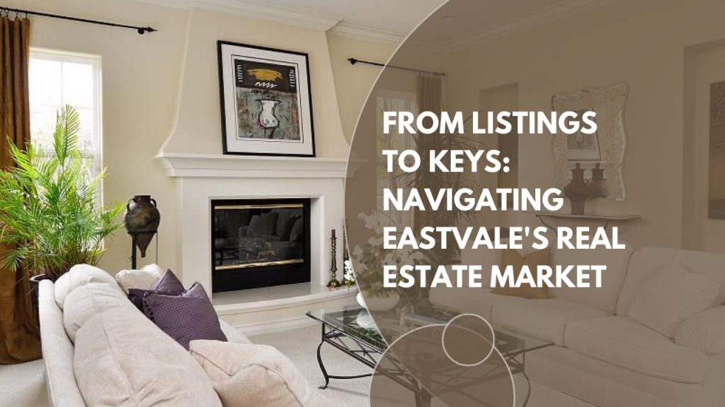 From Listings to Keys: Navigating Eastvale's Real Estate Market