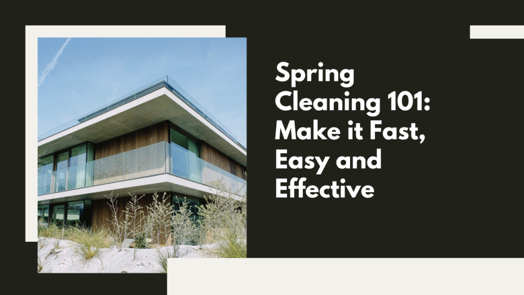 Fast, Easy, and Effective Spring Cleaning Tips