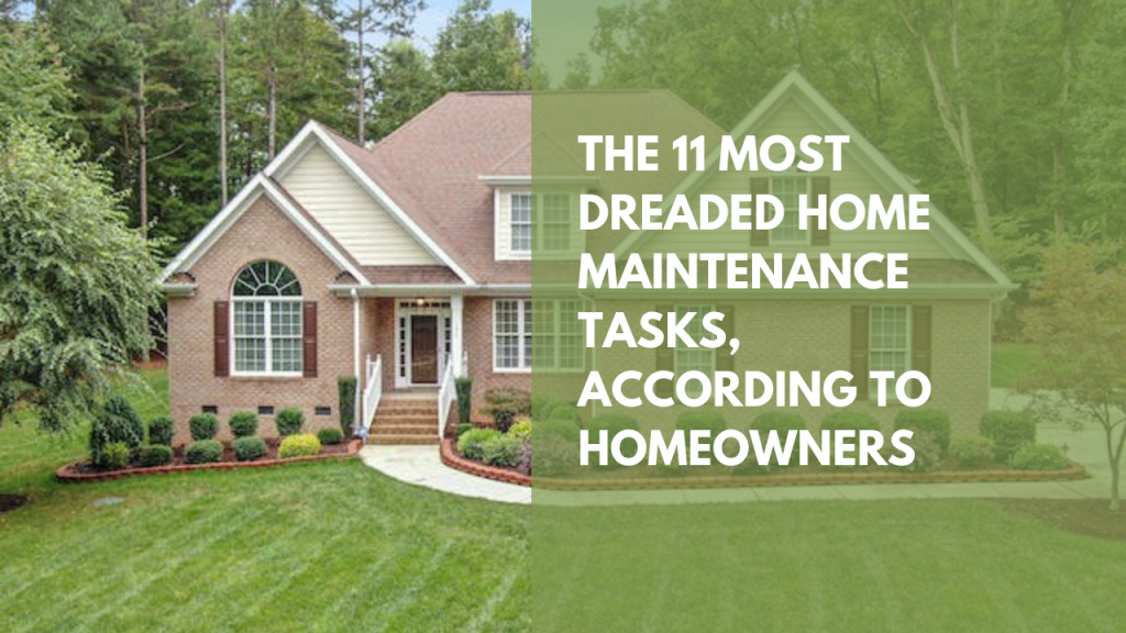 The 11 Most Dreaded Home Maintenance Tasks, According to Homeowners