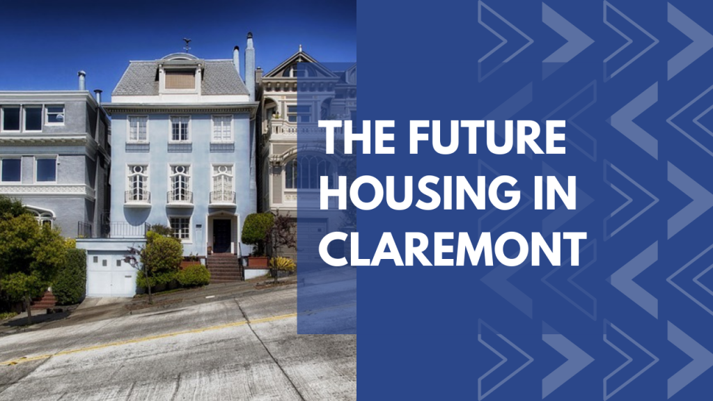 The Future Housing in Claremont