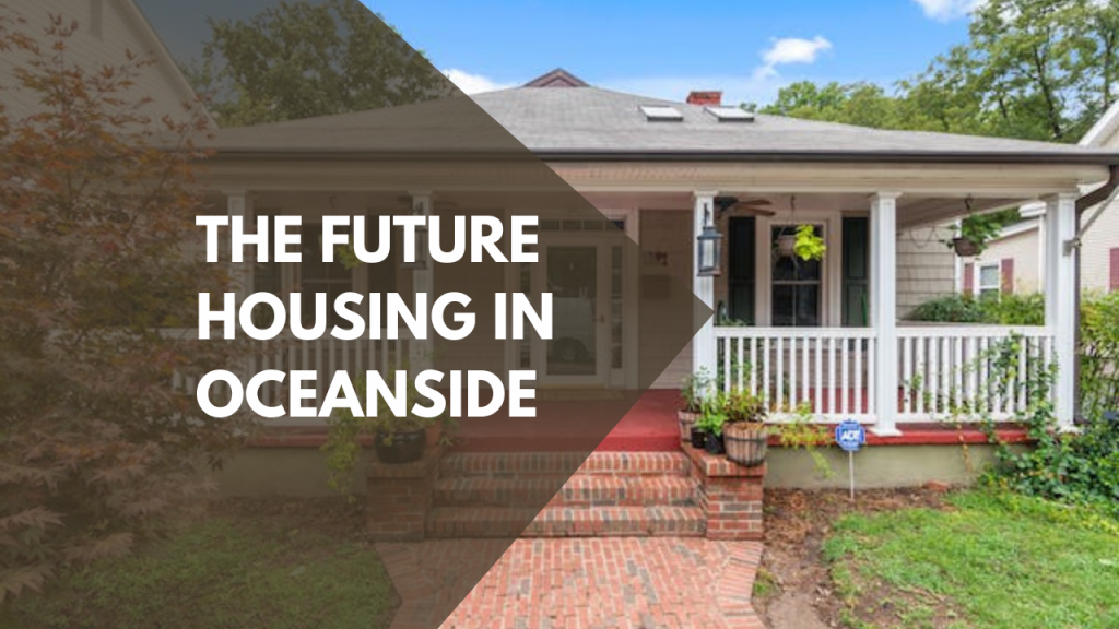 The Future Housing in Oceanside