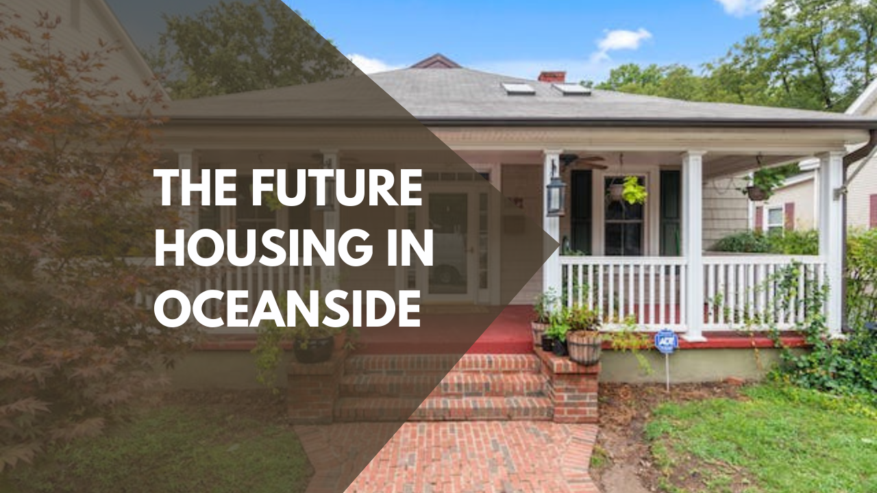 Oceanside Tomorrow: Transforming the Future of Housing