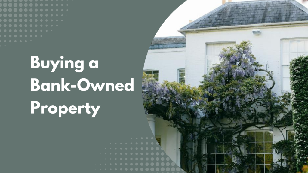Buying a Bank-Owned Property
