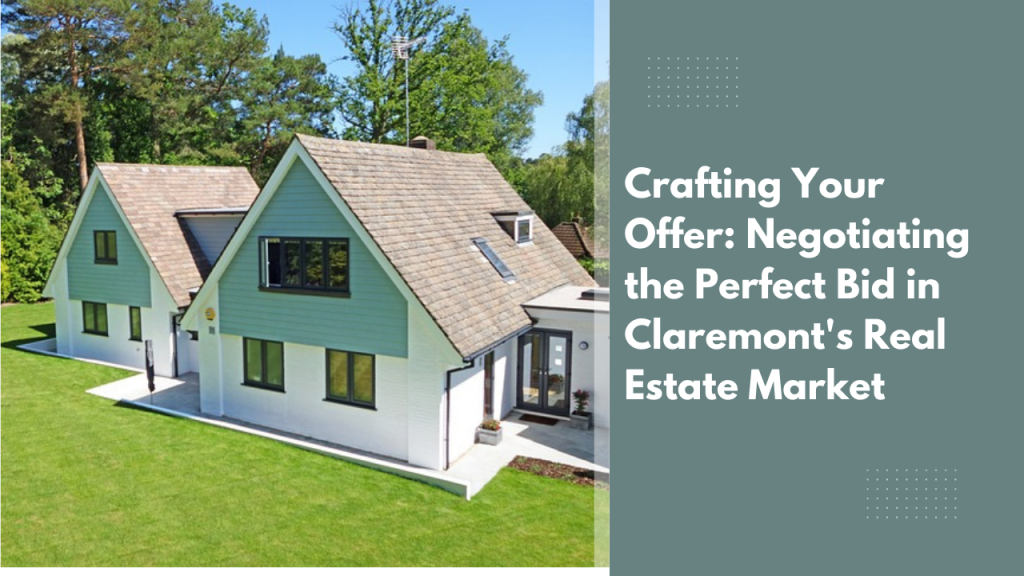 Crafting Your Offer_ Negotiating the Perfect Bid in Claremont's Real Estate Market