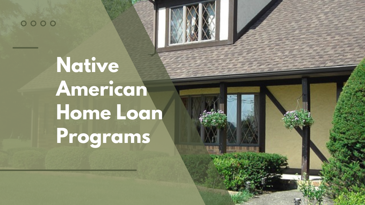 Native American Home Loan Programs