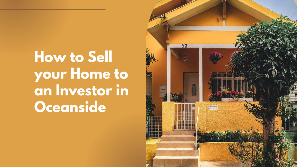 How to Sell your Home to an Investor in Oceanside