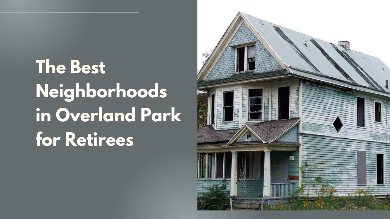 The Best Neighborhoods in Overland Park for Retirees
