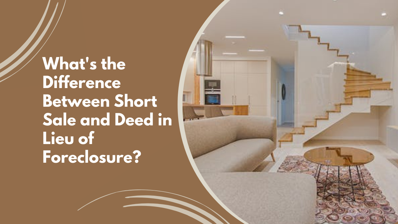 What's the Difference Between Short Sale and Deed in Lieu of Foreclosure?
