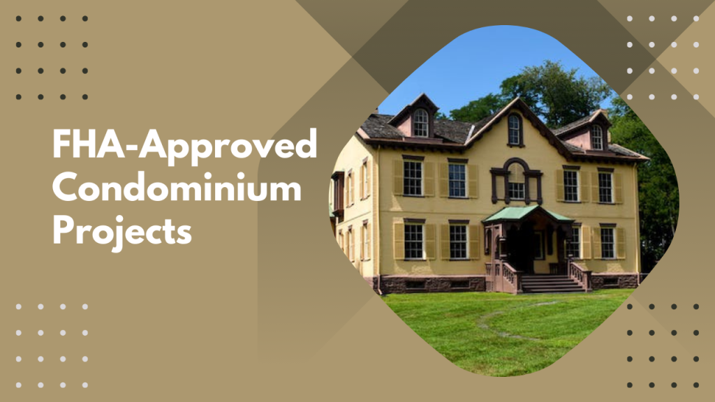 FHA-Approved Condominium Projects