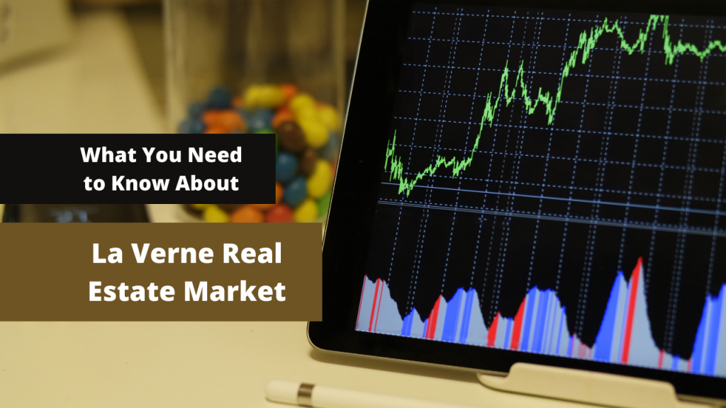 What You Need to Know About the La Verne Real Estate Market
