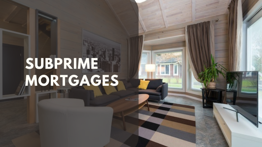 Subprime Mortgages