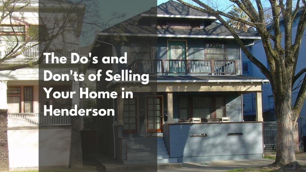 The Do's and Don'ts of Selling Your Home in Henderson