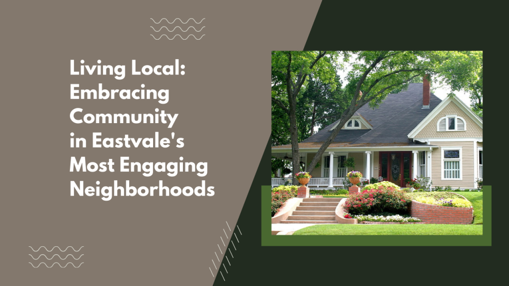 Living Local: Embracing Community in Eastvale's Most Engaging Neighborhoods