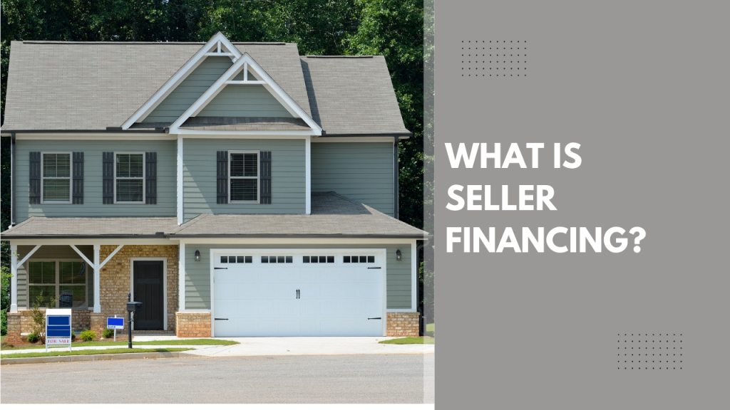 What Is Seller Financing?