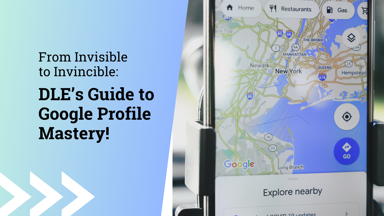 DLE’s Guide to Google Profile Mastery!