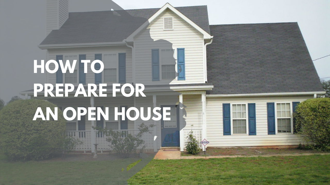 How to Prepare for an Open House