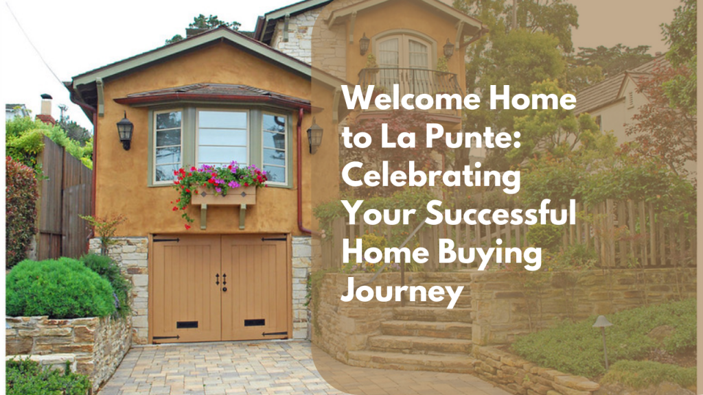 Welcome Home to La Punte: Celebrating Your Successful Home Buying Journey