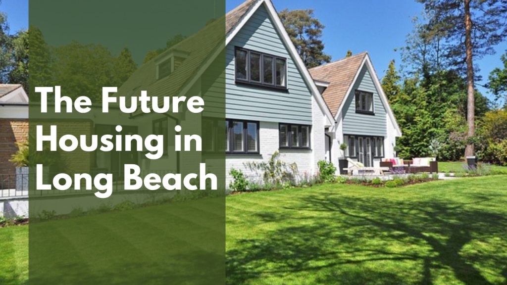 The Future Housing in Long Beach