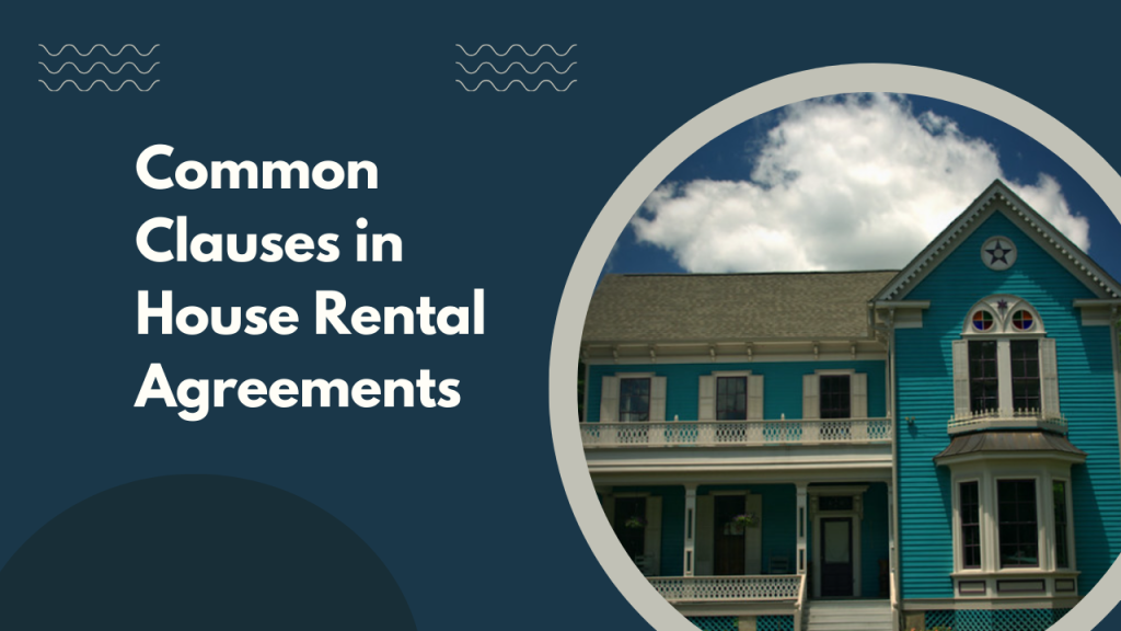 Common Clauses in House Rental Agreements
