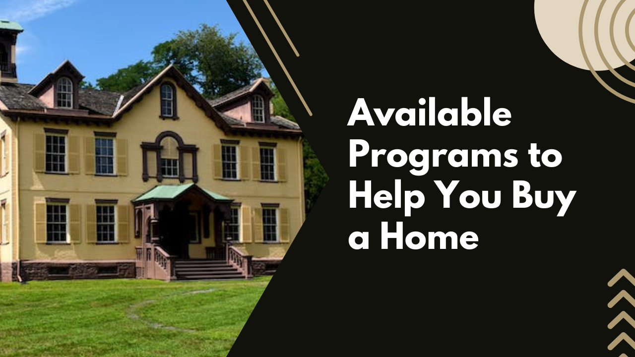 Available Programs to Help You Buy a Home